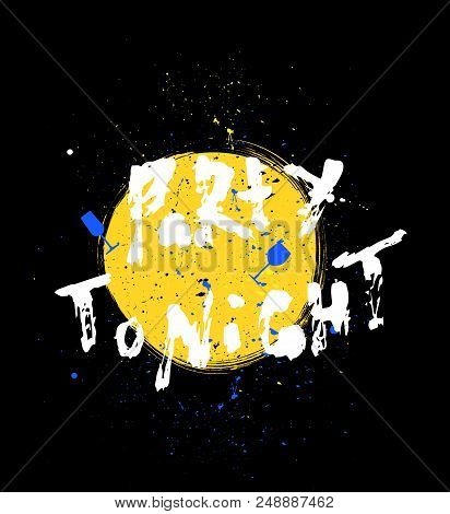 Party Tonight.  Handwritten Lettering Banner. Abstract Background