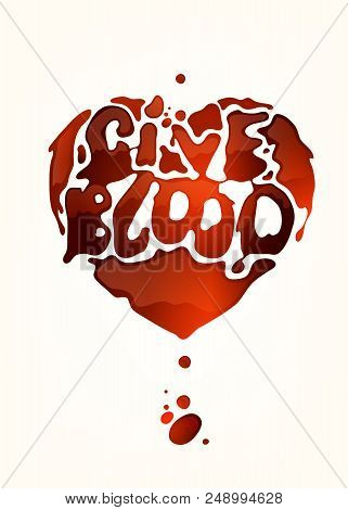 Give Blood Vertical Poster. Life Saving Concept. June 14 - World Blood Donor Day. Vector Illustratio