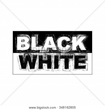 T Shirt Typography Graphic With Quote Black White. Fashion Stylish Print For Sports Wear. Template F