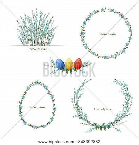 Easter Floral Wreath Set With Colored Eggs. Spring Set With Willow And Forget-me-not Flowers. Isolat