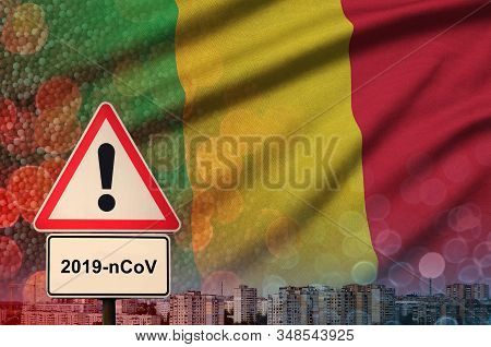 Mali Flag And Coronavirus 2019-ncov Alert Sign. Concept Of High Probability Of Novel Coronavirus Out