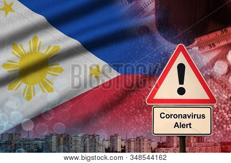 Philippines Flag And Coronavirus 2019-ncov Alert Sign. Concept Of High Probability Of Novel Coronavi