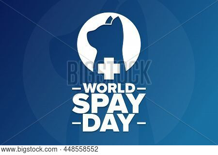World Spay Day. Holiday Concept. Template For Background, Banner, Card, Poster With Text Inscription