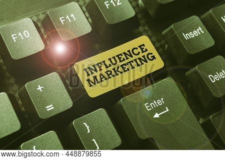 Hand Writing Sign Influence Marketing. Internet Concept Form Of Social Media Commerce Involving Endo