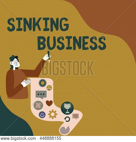 Hand Writing Sign Sinking Business. Internet Concept The Company Or Other Organization That Is Faili