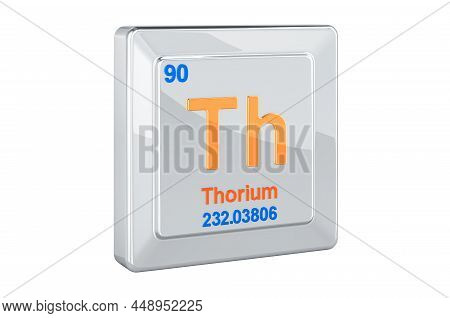 Thorium Th, Chemical Element Sign. 3d Rendering Isolated On White Background