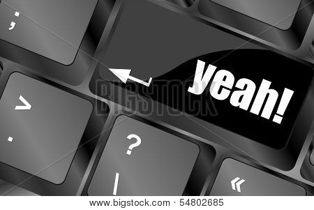 Yeah Word On Computer Keyboard Key