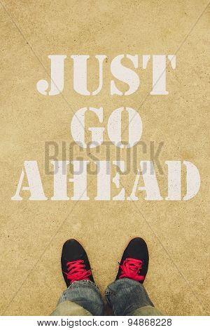 Just Go Ahead