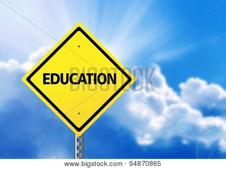 Yellow Road Sign With Text Education.