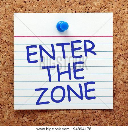 Enter the Zone