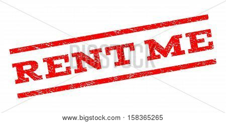 Rent Me watermark stamp. Text caption between parallel lines with grunge design style. Rubber seal stamp with dirty texture. Vector red color ink imprint on a white background.