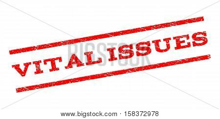 Vital Issues watermark stamp. Text caption between parallel lines with grunge design style. Rubber seal stamp with dust texture. Vector red color ink imprint on a white background.