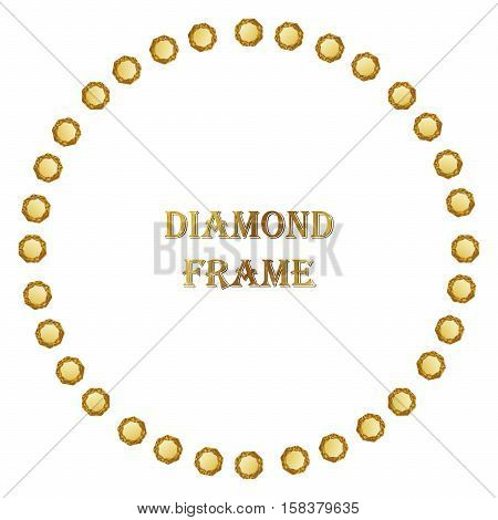 Diamonds round frame. Vector illustration jewelry. Abstract vector border on white background.