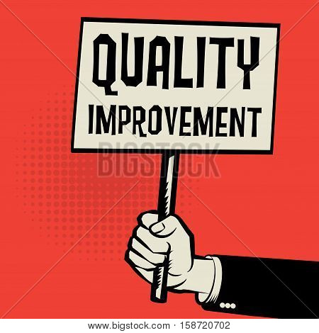 Poster in hand business concept with text Quality Improvement vector illustration