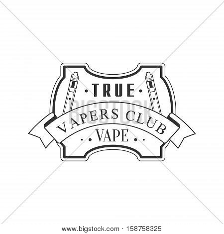 True Vape Premium Quality Vapers Club Monochrome Stamp For A Place To Smoke Vector Design Template. Black And White Illustration With Smoking Related Objects Silhouettes With Text.
