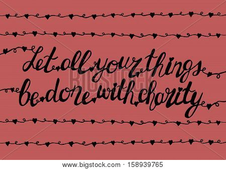 Handlettering All that you do be done with charity on a pink background with hearts