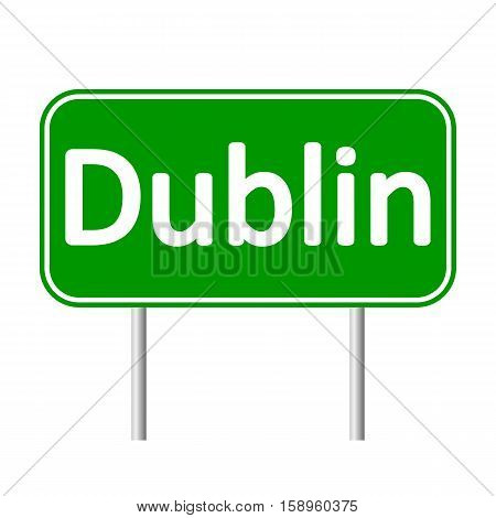 Dublin road sign isolated on white background.