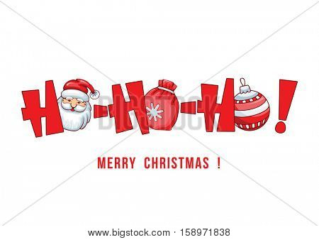 Merry Christmas greeting card with lettering Hohoho and Christmas symbols : Santa, ball, bag. Vector illustration.