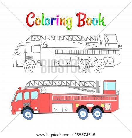 Fire Truck Coloring Book Vector. Coloring Pages For Kids Vector Illustration Eps 10.