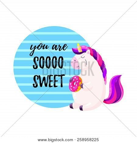 Cute Cartoon Vector Unicorn With Donut. Template For Postcard, Design For T-shirt