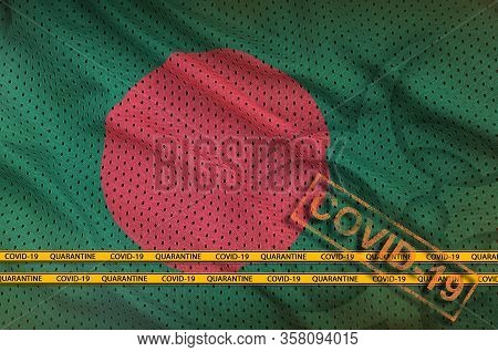 Bangladesh Flag And Orange Covid-19 Stamp With Border Tape. Coronavirus Or 2019-ncov Virus Concept