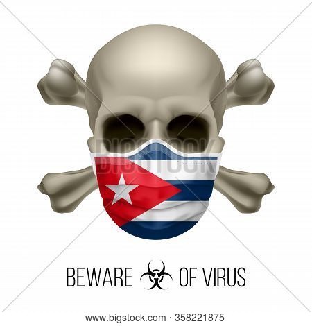 Human Skull With Crossbones And Surgical Mask In The Color Of National Flag Cuba. Mask In Form Of Th