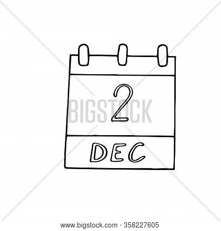 Calendar Hand Drawn In Doodle Style. December 2. 2d Artists Day, International For The Abolition Of 