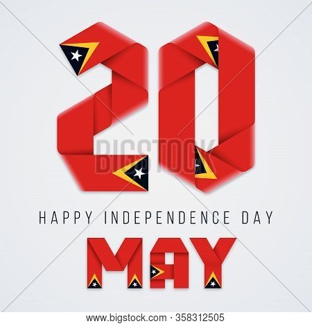 Congratulatory Design For May 20, Independence Day Of East Timor. Text Made Of Bended Ribbons With T