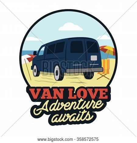Van Badge. Adenture Awaits Quote. Happy Camper On The Beach Scene Concept. Perfect For T-shirt, Mug,