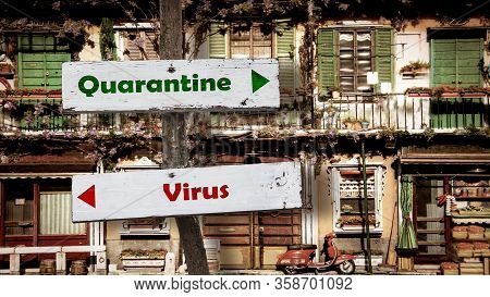Street Sign To Quarantine Versus Virus