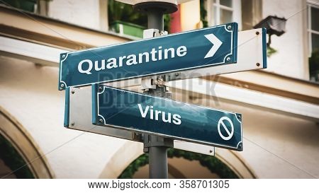 Street Sign To Quarantine Versus Virus