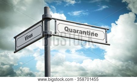 Street Sign To Quarantine Versus Virus