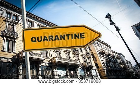Street Sign To Quarantine Versus Virus