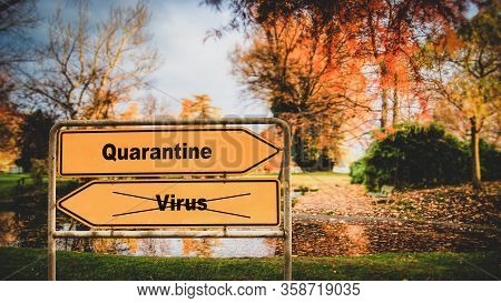 Street Sign To Quarantine Versus Virus