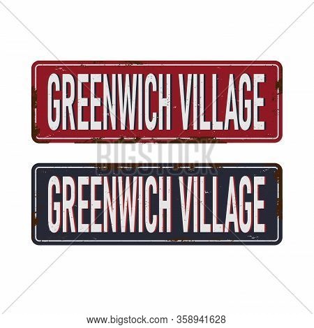 Greenwich Village New York Rusted Metal Road Sign Vector