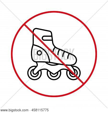 Sport Footwear Red Stop Circle Symbol. Ban Rollerskate Black Line Icon. No Allowed Skating Sign. Pro