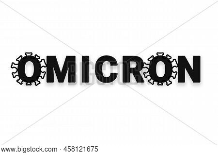 Inscription Omicron On White Background With Abstract Virus Strain Model. Omicron Ba Is Subvariant C