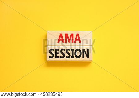 Ama Ask Me Anything Session Symbol. Concept Words Ama Ask Me Anything Session On Wooden Blocks On A 