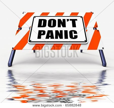 Dont Panic Sign Displays Relaxing And Avoid Panicking