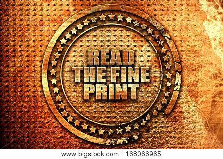 read the fine print, 3D rendering, grunge metal stamp