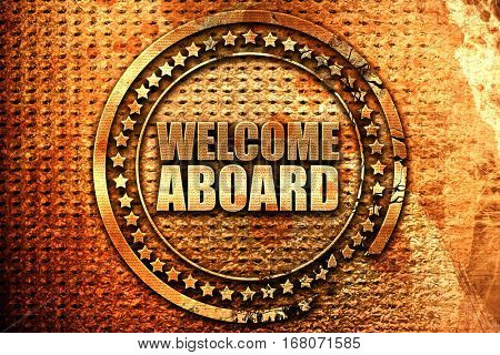welcome aboard, 3D rendering, grunge metal stamp
