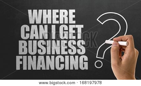Where Can I Get Business Financing?