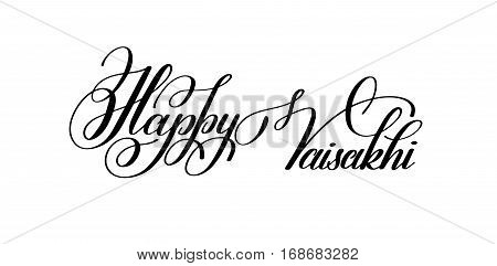 happy vaisakhi hand written lettering inscription to indian holiday festive greetings card, banner, design, poster, web, celebrated on April 14, calligraphy vector illustration