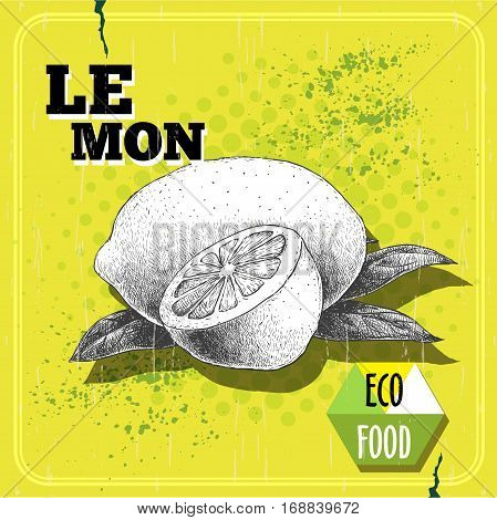 Hand drawn sketch style lemons on yellow halftone background. Healthy fruit poster. Eco food retro vector illustration.