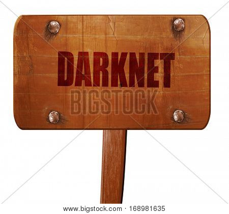 Darknet internet background, 3D rendering, text on wooden sign