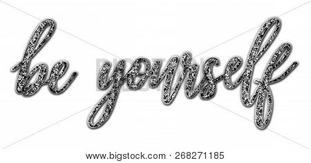 Be Yourself - Hand Lettering Inscription Text With Jewel Effect,