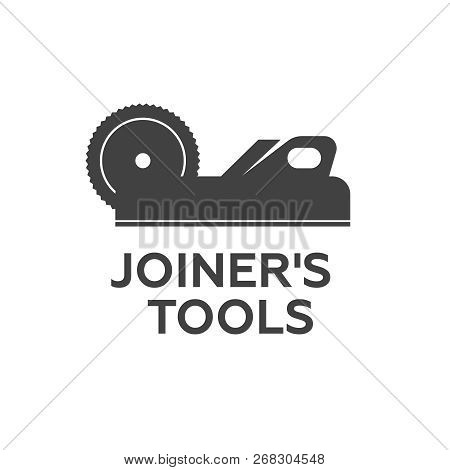 A Set Of Logos, Emblems Of Joiners Tools Vector. Joiner Tools Vector