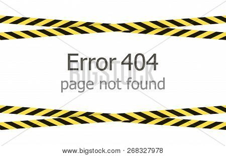 Vector 404 Error Page Template, Under Construction Yellow And Black Crossed Ribbons.