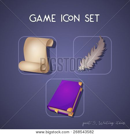 Set Of Game Icon In Cartoon Style. Writing Items: Scroll, Book And Feather. Bright Design For App Us