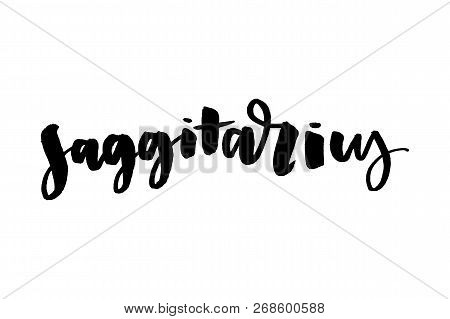 Vector Illustration. Zodiacal Constellation Icon. Saggitarius Zodiac Sign Lettering Calligraphy